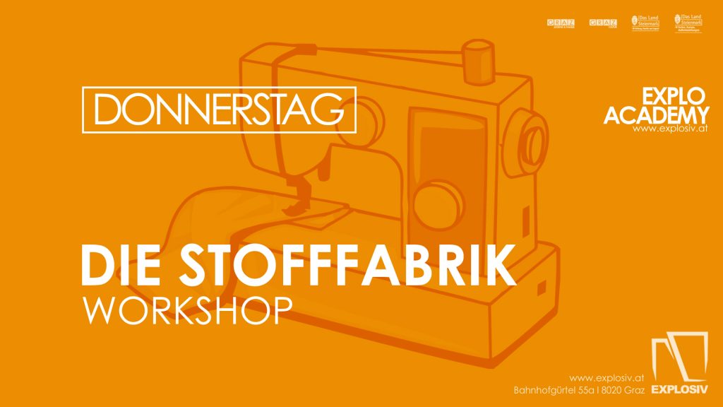 Explo Academy: Die Stofffabrik - Jeden Donnerstag